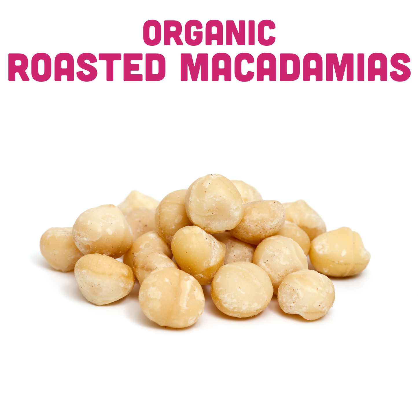 Organic Roasted Macadamias